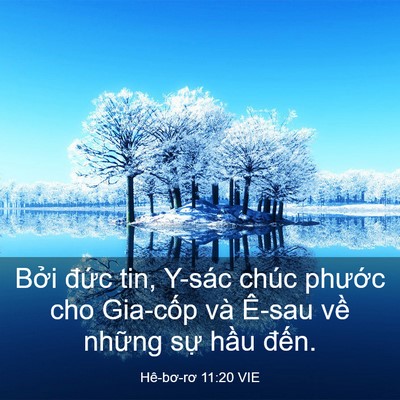 Picture 03 - Hê-bơ-rơ 11:20 VIE - Bởi đức tin, Y-sác chúc phước cho - Bible Verse Picture