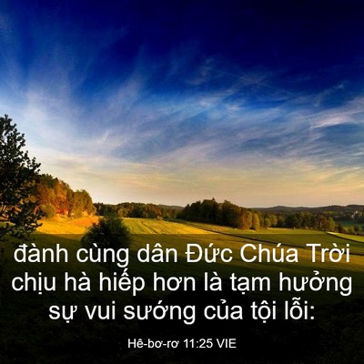 Picture 03 - Hê-bơ-rơ 11:25 VIE - đành cùng dân Đức Chúa Trời chịu hà - Bible Verse Picture