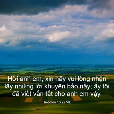 Picture 03 - Hê-bơ-rơ 13:22 VIE - Hỡi anh em, xin hãy vui lòng nhận lấy - Bible Verse Picture