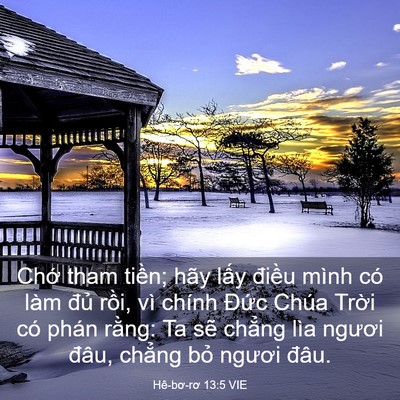 Picture 03 - Hê-bơ-rơ 13:5 VIE - Chớ tham tiền; hãy lấy điều mình có - Bible Verse Picture