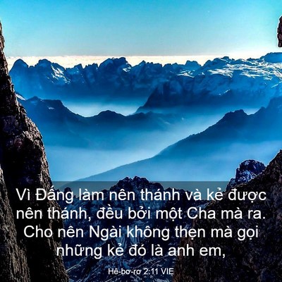 Picture 03 - Hê-bơ-rơ 2:11 VIE - Vì Đấng làm nên thánh và kẻ được - Bible Verse Picture