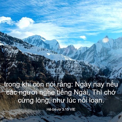 Picture 03 - Hê-bơ-rơ 3:15 VIE - trong khi còn nói rằng: Ngày nay nếu các - Bible Verse Picture