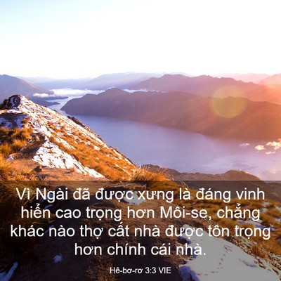 Picture 03 - Hê-bơ-rơ 3:3 VIE - Vì Ngài đã được xưng là đáng vinh - Bible Verse Picture