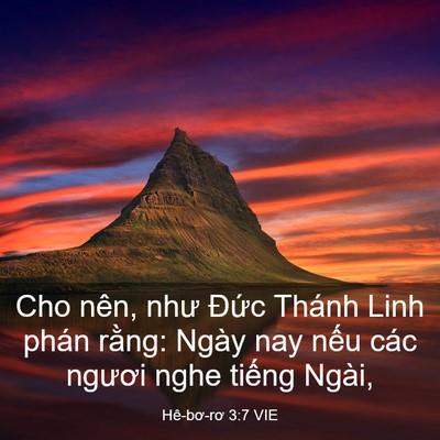 Picture 03 - Hê-bơ-rơ 3:7 VIE - Cho nên, như Đức Thánh Linh phán rằng: - Bible Verse Picture