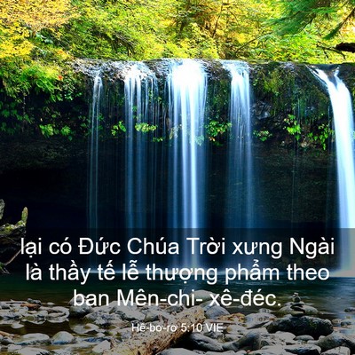 Picture 03 - Hê-bơ-rơ 5:10 VIE - lại có Đức Chúa Trời xưng Ngài là - Bible Verse Picture