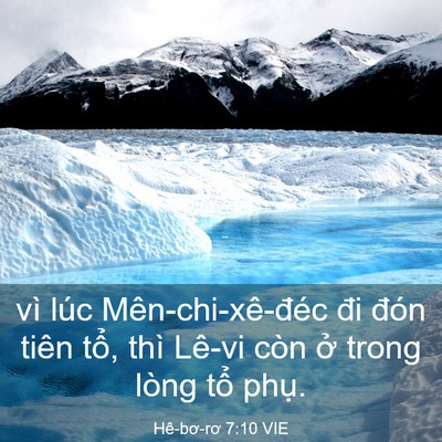 Picture 03 - Hê-bơ-rơ 7:10 VIE - vì lúc Mên-chi-xê-đéc đi đón tiên tổ, - Bible Verse Picture