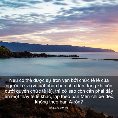 Picture 03 - Hê-bơ-rơ 7:11 VIE - Nếu có thể được sự trọn vẹn bởi - Bible Verse Picture