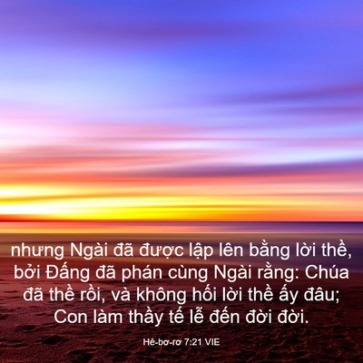 Picture 03 - Hê-bơ-rơ 7:21 VIE - nhưng Ngài đã được lập lên bằng - Bible Verse Picture