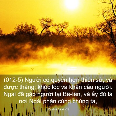 Picture 03 - Hô-sê-a 12:4 VIE - (012-5) Người có quyền hơn thiên sứ, - Bible Verse Picture