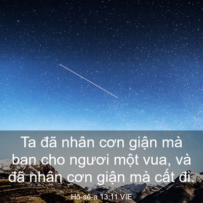 Picture 03 - Hô-sê-a 13:11 VIE - Ta đã nhân cơn giận mà ban cho ngươi - Bible Verse Picture