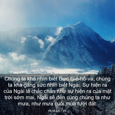 Picture 03 - Hô-sê-a 6:3 VIE - Chúng ta khá nhìn biết Đức Giê-hô-va; - Bible Verse Picture