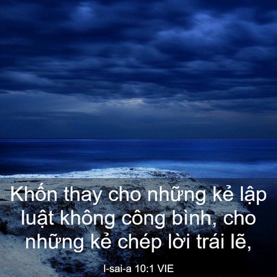 Picture 03 - I-sai-a 10:1 VIE - Khốn thay cho những kẻ lập luật không - Bible Verse Picture