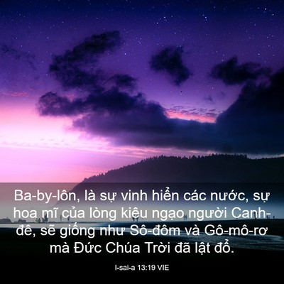 Picture 03 - I-sai-a 13:19 VIE - Ba-by-lôn, là sự vinh hiển các nước, - Bible Verse Picture