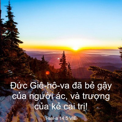 Picture 03 - I-sai-a 14:5 VIE - Đức Giê-hô-va đã bẻ gậy của người - Bible Verse Picture