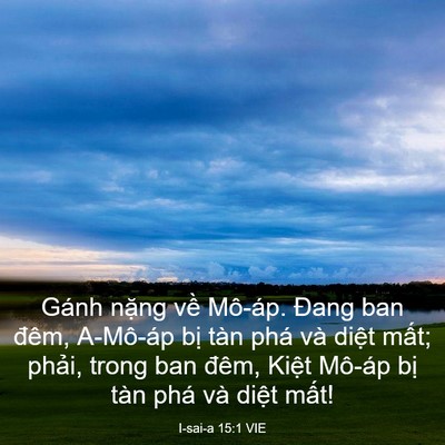 Picture 03 - I-sai-a 15:1 VIE - Gánh nặng về Mô-áp. Đang ban đêm, - Bible Verse Picture