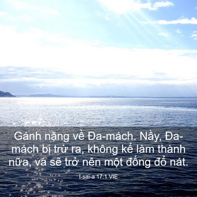 Picture 03 - I-sai-a 17:1 VIE - Gánh nặng về Đa-mách. Nầy, Đa-mách - Bible Verse Picture