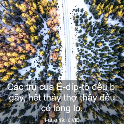 Picture 03 - I-sai-a 19:10 VIE - Các trụ của Ê-díp-tô đều bị gãy, - Bible Verse Picture