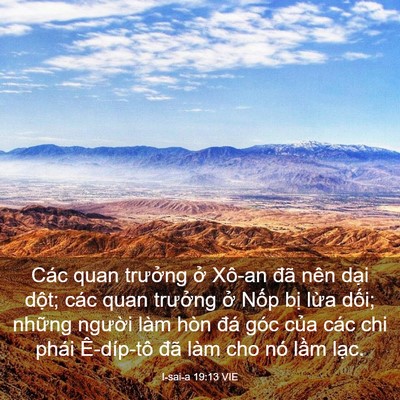 Picture 03 - I-sai-a 19:13 VIE - Các quan trưởng ở Xô-an đã nên dại - Bible Verse Picture