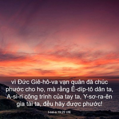Picture 03 - I-sai-a 19:25 VIE - vì Đức Giê-hô-va vạn quân đã chúc - Bible Verse Picture
