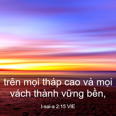Picture 03 - I-sai-a 2:15 VIE - trên mọi tháp cao và mọi vách thành - Bible Verse Picture