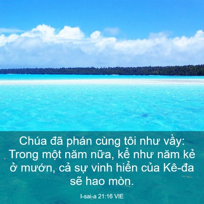 Picture 03 - I-sai-a 21:16 VIE - Chúa đã phán cùng tôi như vầy: Trong - Bible Verse Picture