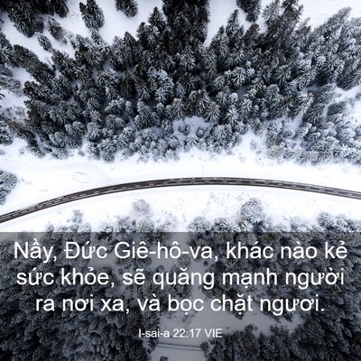 Picture 03 - I-sai-a 22:17 VIE - Nầy, Đức Giê-hô-va, khác nào kẻ sức - Bible Verse Picture