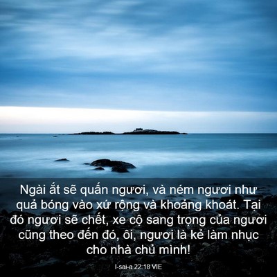 Picture 03 - I-sai-a 22:18 VIE - Ngài ắt sẽ quấn ngươi, và ném ngươi - Bible Verse Picture