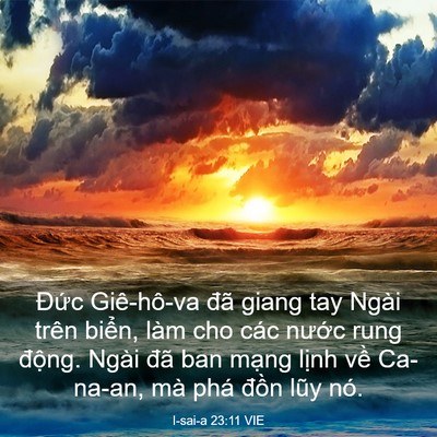Picture 03 - I-sai-a 23:11 VIE - Đức Giê-hô-va đã giang tay Ngài trên - Bible Verse Picture