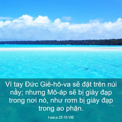 Picture 03 - I-sai-a 25:10 VIE - Vì tay Đức Giê-hô-va sẽ đặt trên núi - Bible Verse Picture