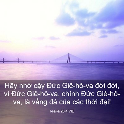 Picture 03 - I-sai-a 26:4 VIE - Hãy nhờ cậy Đức Giê-hô-va đời - Bible Verse Picture