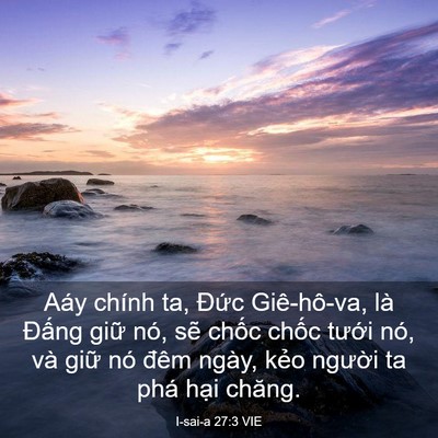 Picture 03 - I-sai-a 27:3 VIE - Aáy chính ta, Đức Giê-hô-va, là Đấng - Bible Verse Picture