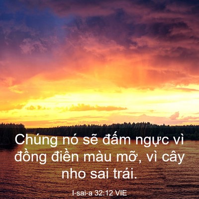 Picture 03 - I-sai-a 32:12 VIE - Chúng nó sẽ đấm ngực vì đồng điền - Bible Verse Picture