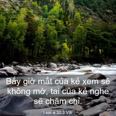 Picture 03 - I-sai-a 32:3 VIE - Bấy giờ mắt của kẻ xem sẽ không - Bible Verse Picture