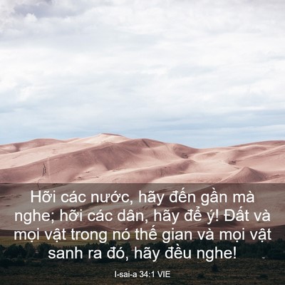 Picture 03 - I-sai-a 34:1 VIE - Hỡi các nước, hãy đến gần mà nghe; - Bible Verse Picture