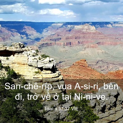 Picture 03 - I-sai-a 37:37 VIE - San-chê-ríp, vua A-si-ri, bèn đi, trở về - Bible Verse Picture