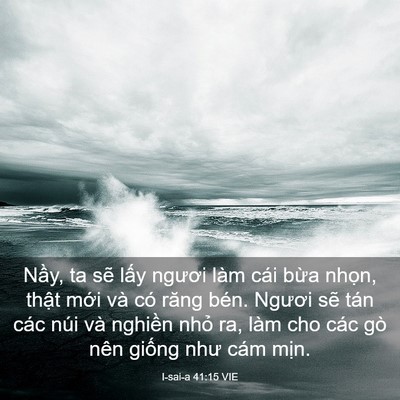Picture 03 - I-sai-a 41:15 VIE - Nầy, ta sẽ lấy ngươi làm cái bừa - Bible Verse Picture