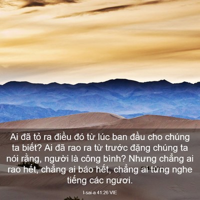 Picture 03 - I-sai-a 41:26 VIE - Ai đã tỏ ra điều đó từ lúc ban đầu - Bible Verse Picture