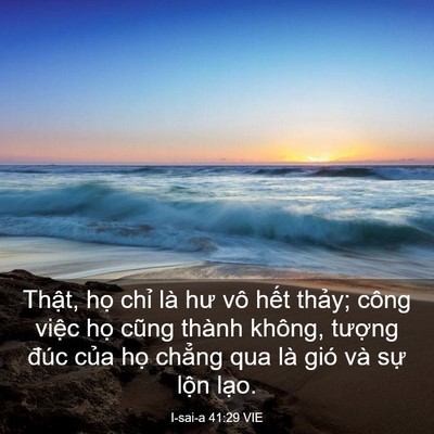 Picture 03 - I-sai-a 41:29 VIE - Thật, họ chỉ là hư vô hết thảy; - Bible Verse Picture