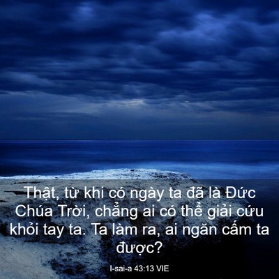 Picture 03 - I-sai-a 43:13 VIE - Thật, từ khi có ngày ta đã là Đức - Bible Verse Picture