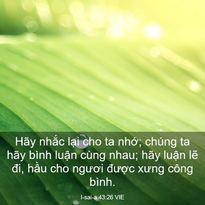 Picture 03 - I-sai-a 43:26 VIE - Hãy nhắc lại cho ta nhớ; chúng ta hãy - Bible Verse Picture