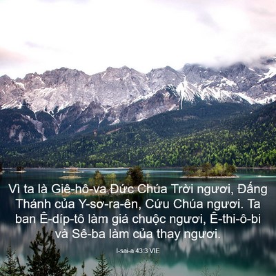 Picture 03 - I-sai-a 43:3 VIE - Vì ta là Giê-hô-va Đức Chúa Trời - Bible Verse Picture