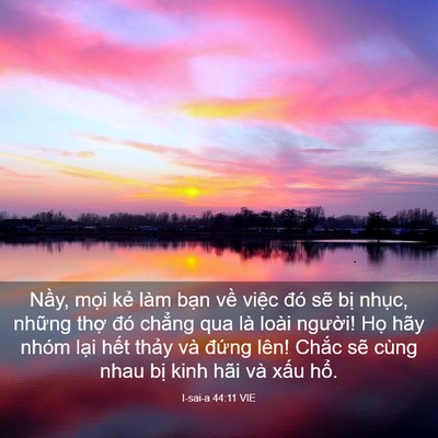 Picture 03 - I-sai-a 44:11 VIE - Nầy, mọi kẻ làm bạn về việc đó - Bible Verse Picture