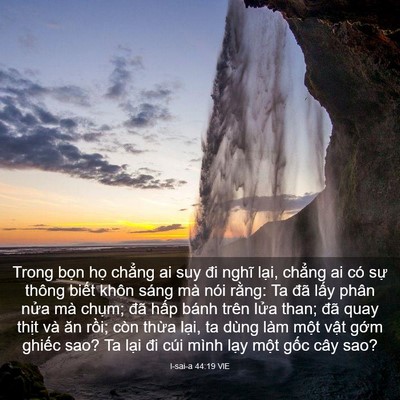 Picture 03 - I-sai-a 44:19 VIE - Trong bọn họ chẳng ai suy đi nghĩ lại, - Bible Verse Picture