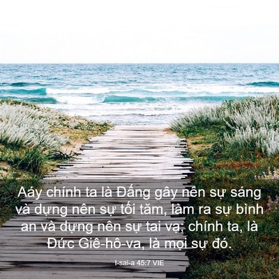 Picture 03 - I-sai-a 45:7 VIE - Aáy chính ta là Đấng gây nên sự sáng - Bible Verse Picture