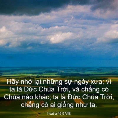 Picture 03 - I-sai-a 46:9 VIE - Hãy nhớ lại những sự ngày xưa; vì ta - Bible Verse Picture