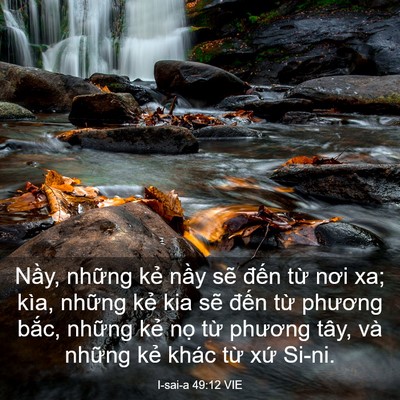 Picture 03 - I-sai-a 49:12 VIE - Nầy, những kẻ nầy sẽ đến từ nơi - Bible Verse Picture