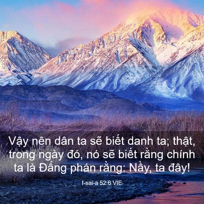 Picture 03 - I-sai-a 52:6 VIE - Vậy nên dân ta sẽ biết danh ta; thật, - Bible Verse Picture