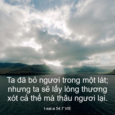 Picture 03 - I-sai-a 54:7 VIE - Ta đã bỏ ngươi trong một lát; nhưng ta - Bible Verse Picture