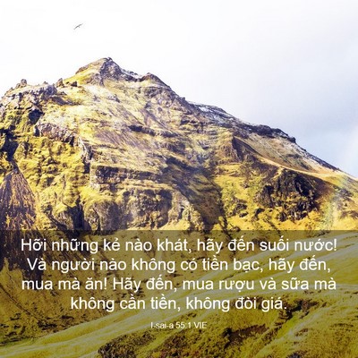 Picture 03 - I-sai-a 55:1 VIE - Hỡi những kẻ nào khát, hãy đến suối - Bible Verse Picture