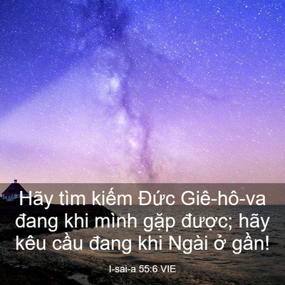 Picture 03 - I-sai-a 55:6 VIE - Hãy tìm kiếm Đức Giê-hô-va đang khi - Bible Verse Picture
